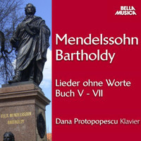 Dana Protopopescu - Mendelssohn: Lieder ohne Worte, Buch V-VII, Vol. 2