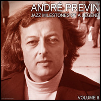 André Previn - Jazz Milestones Of A Legend (Volume 8)