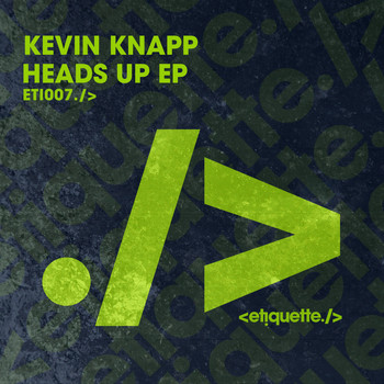 Kevin Knapp - Heads Up EP