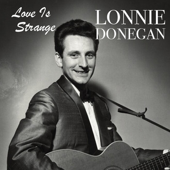 Lonnie Donegan - Love Is Strange
