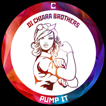 Di Chiara Brothers - Pump It (Explicit)