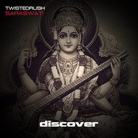 TwistedRush - Saraswati