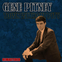 Gene Pitney - Town without Pity (Remastered)
