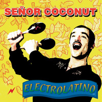 Señor Coconut - Electrolatino