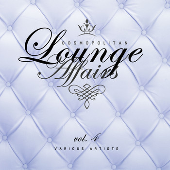 Various Artists - Cosmopolitan Lounge Affairs, Vol. 4