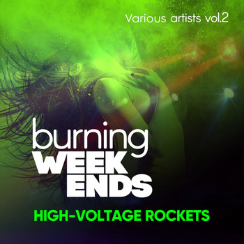 Various Artists - Burning Weekends (High-Voltage Rockets), Vol. 2