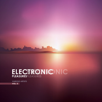 Various Artists - Electronic Pleasures, Vol. 3
