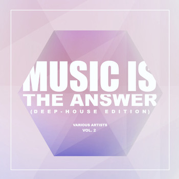 Various Artists - Music Is The Answer (Deep-House Edition), Vol. 2