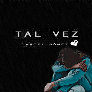 Ariel Gómez - Tal Vez
