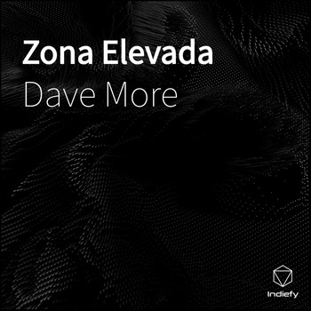 Dave More - Zona Elevada