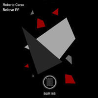 Roberto Corso - Believe EP