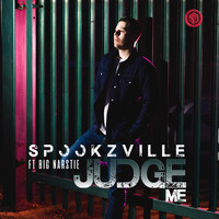 Spookzville - Judge Me (Explicit)