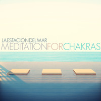 La Estación Del Mar - Meditation for Chakras