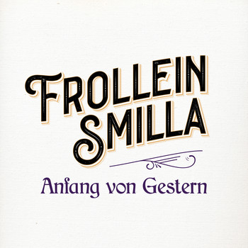 Frollein Smilla - Anfang von Gestern