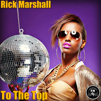 Rick Marshall - To The Top