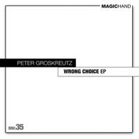 Peter Groskreutz - Wrong Choice