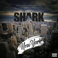 Big Shark - New York (Explicit)