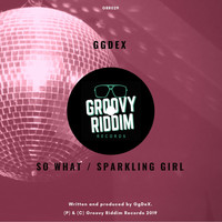 GgDex - So What / Sparkling Girl