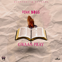 Pink Boss - Gwaan Pray