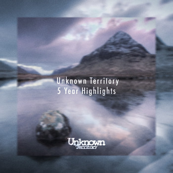 Various Artists - Unknown Territory 5 Year Highlights