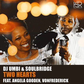 DJ Umbi & Soulbridge feat. Angela Gooden, VonFrederiCK - Two Hearts