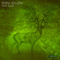 Riffle Shuffle - Raw Stuff