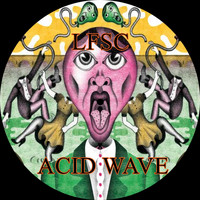LFSC - Acid Wave EP