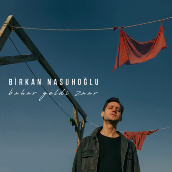 Birkan Nasuhoğlu - Bahar Geldi Zaar