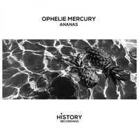 Ophelie Mercury - Ananas