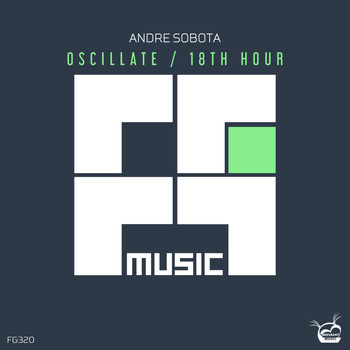 Andre Sobota - Oscillate / 18th Hour