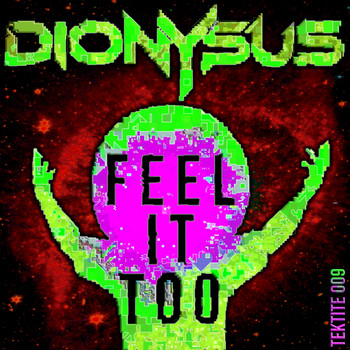 Dionysus - Feel It Too
