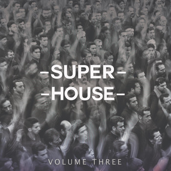 Various Artists - Superhouse, Vol. 3 (Modern House And Deep House Bangers)
