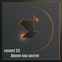 covert23 - Above Top Secret