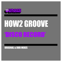 How2 Groove - Disco Record