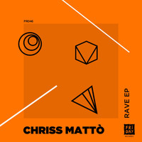 Chriss Matto - Rave EP