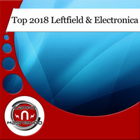 Various Artists - Top 2018 Leftfield & Electronica