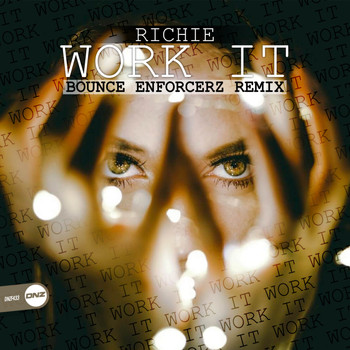 Richie - Work It (Bounce Enforcerz Remix)