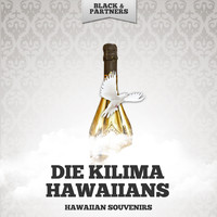 Die Kilima Hawaiians - Hawaiian Souvenirs