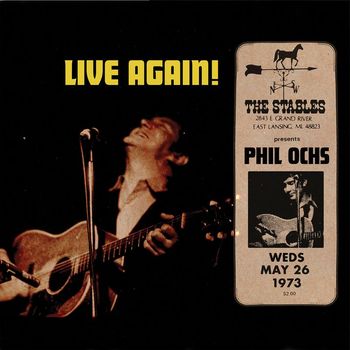 Phil Ochs - Live Again! Recorded Saturday May 26, 1973 At The Stables