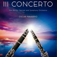 Óscar Navarro & David Van Maele - Oscar Navarro: "III CONCERTO" for Clarinet in Bb/Eb and Symphony Orchestra