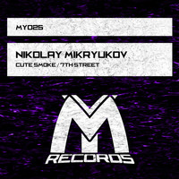 Nikolay Mikryukov - Cute Smoke/7Th Street