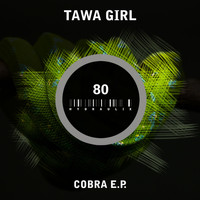Tawa Girl - Cobra E.P.