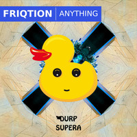 Friqtion - Anything