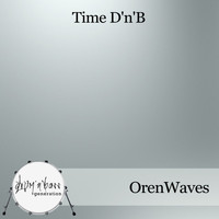 OrenWaves - Time D'n'B