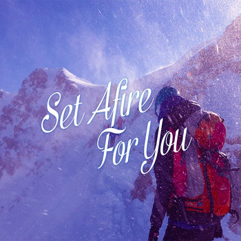 Set Afire - For You