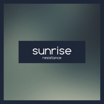 Resistance - Sunrise