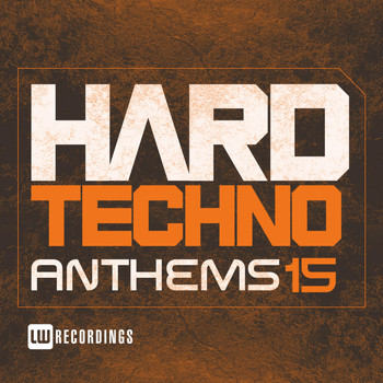 Various Artists - Hard Techno Anthems, Vol. 15