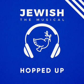 RIGLI featuring Kelsey Joanne Rogers - Hopped Up (Jewish, the Musical)