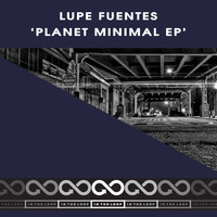 Lupe Fuentes - Planet Minimal EP