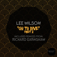 Lee Wilson - Go To Love, Pt. 2